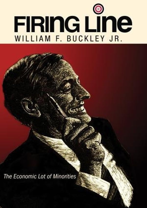 Cover Art for 0779628155354, Firing Line with William F. Buckley Jr. The Economic Lot of Minorities by Thomas Sowell by 