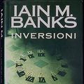 Cover Art for 9788842912743, Inversioni by Iain M. Banks