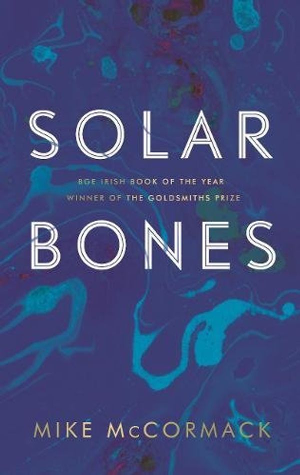 Cover Art for 9781786891273, Solar Bones by Mike McCormack