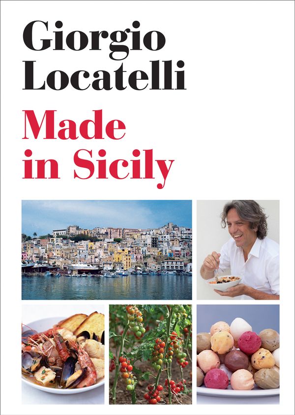 Cover Art for 9780062130389, Made in Sicily by Giorgio Locatelli
