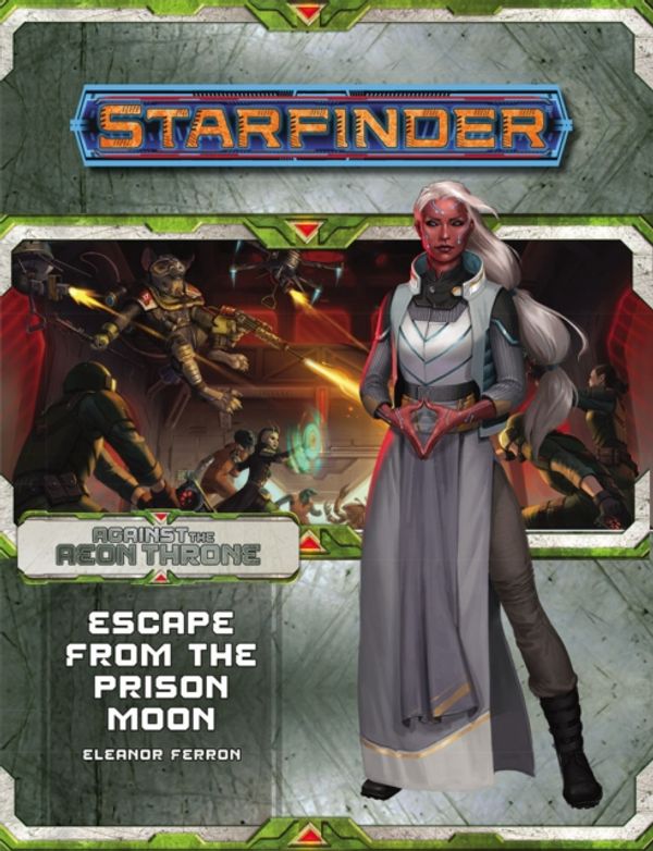 Cover Art for 9781640780675, Starfinder Adventure PathEscape from the Prison Moon (Against the Aeon T... by Eleanor Ferron