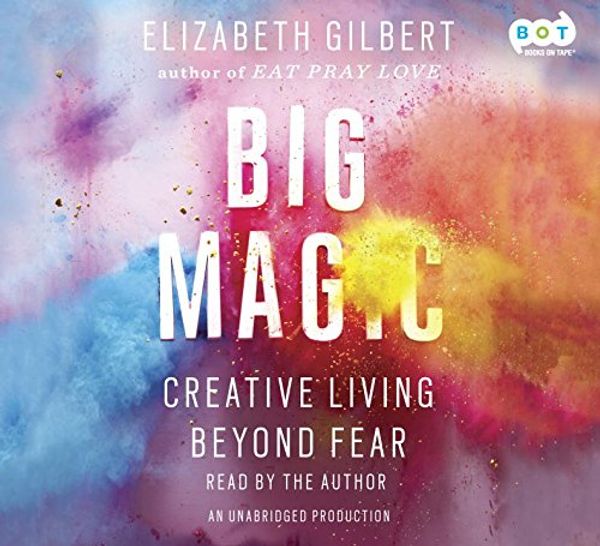 Cover Art for 9781101924150, Big Magic by Elizabeth Gilbert