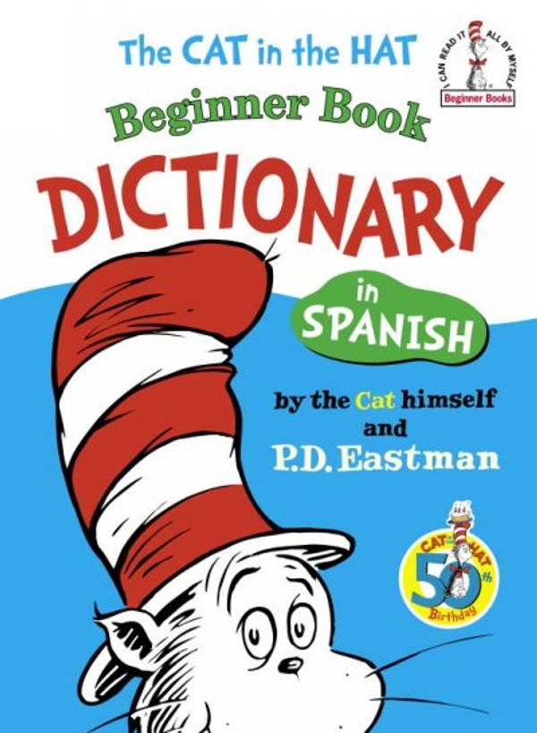 Cover Art for 9780394915425, The Cat in the Hat Beginner Book Dictionary in Spanish by P. D. Eastman