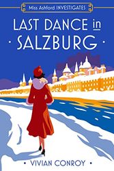 Cover Art for B09XLY948N, Last Dance in Salzburg (Miss Ashford Investigates, Book 4) by Vivian Conroy