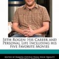 Cover Art for 9781240060030, Seth Rogen: His Career and Personal Life by Emeline Fort, Dakota Stevens