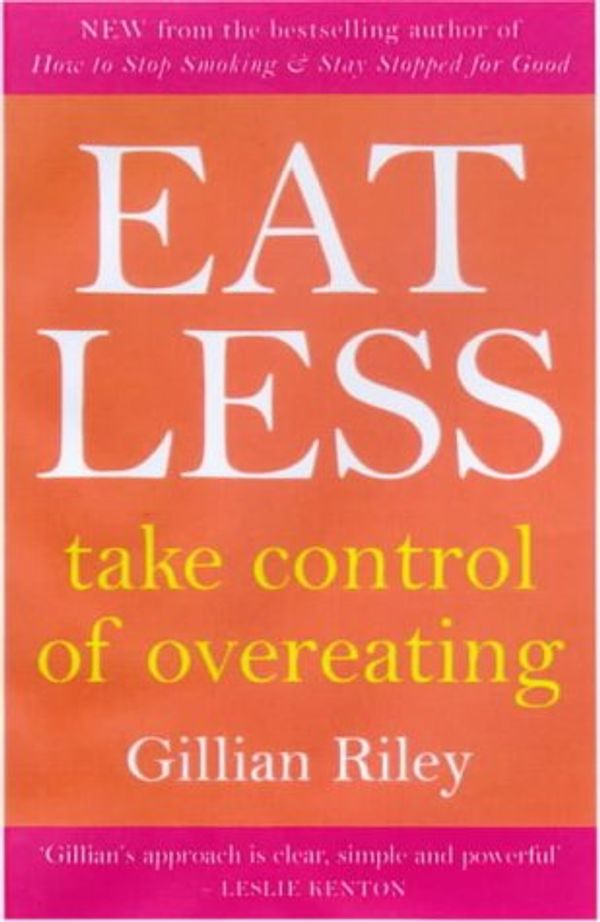 Cover Art for 9780091826154, Eating Less by Gillian Riley