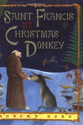 Cover Art for 9780525464808, Saint Francis and the Christmas Donkey by Robert Byrd
