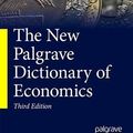 Cover Art for 9781349951888, The New Palgrave Dictionary of Economics by Macmillan Publishers Ltd