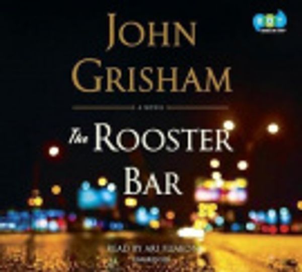 Cover Art for 9780399565014, The Rooster Bar by John Grisham, Ari Fliakos