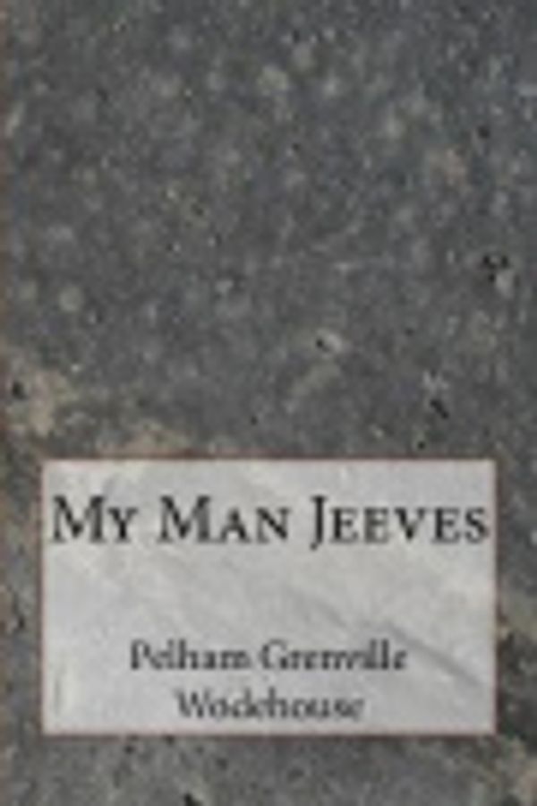 Cover Art for 9781544847894, My Man Jeeves by P. G. Wodehouse