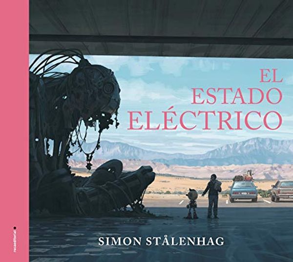 Cover Art for 9788417805715, El estado eléctrico (Spanish Edition) by Stålenhag, Simon