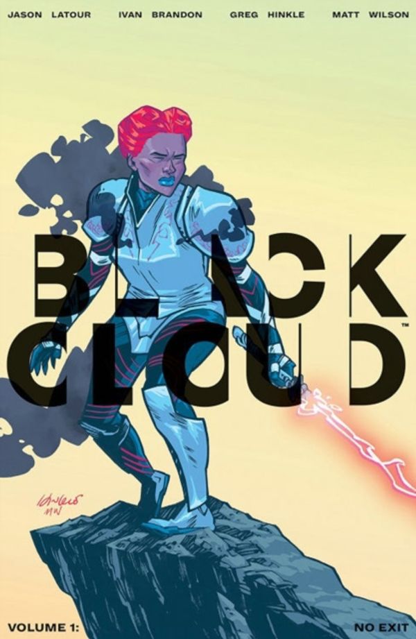 Cover Art for 9781534303287, Black Cloud: Volume 1No Exit by Jason LaTour