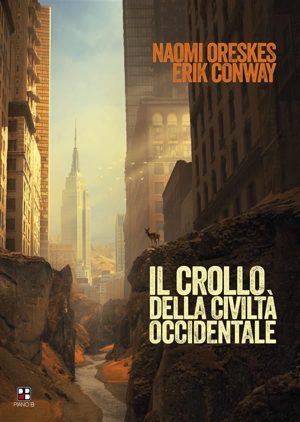 Cover Art for 9788899271459, Il crollo della civiltà occidentale by Erik Conway, Naomi Oreskes