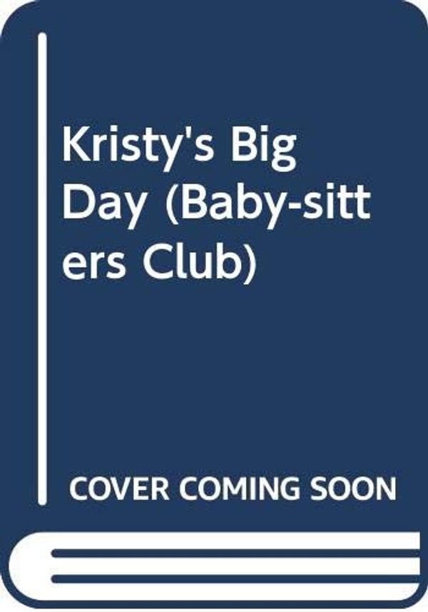 Cover Art for 9780606005494, Kristy's Big Day by Ann M. Martin