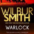 Cover Art for 9781499860993, Warlock: The Egyptian Series 3 by Wilbur Smith