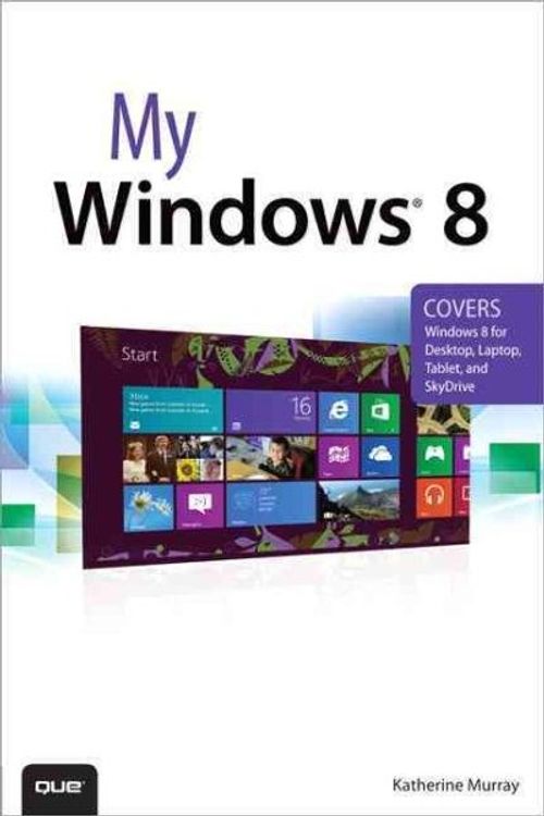 Cover Art for 9780789749482, My Windows 8 by Katherine Murray