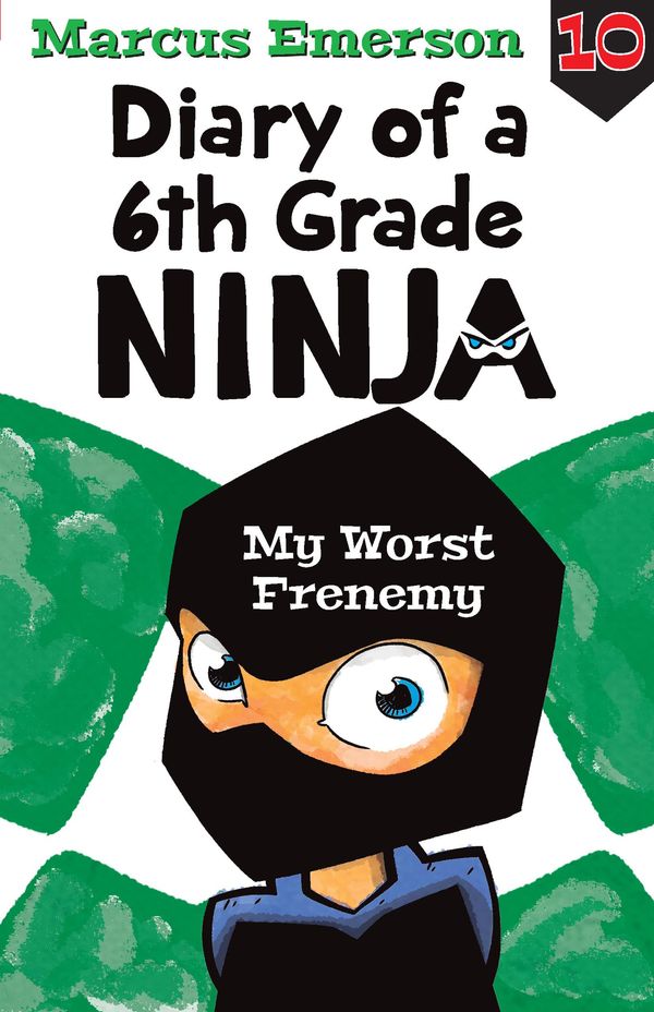 Cover Art for 9781925576412, My Worst Frenemy: Diary of a 6th Grade Ninja Book 10 by Marcus Emerson