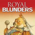 Cover Art for 9780233050447, Royal Blunders, by Geoffrey Regan