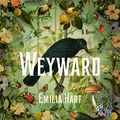 Cover Art for B0B1JPVL1F, Weyward: A Novel by Emilia Hart