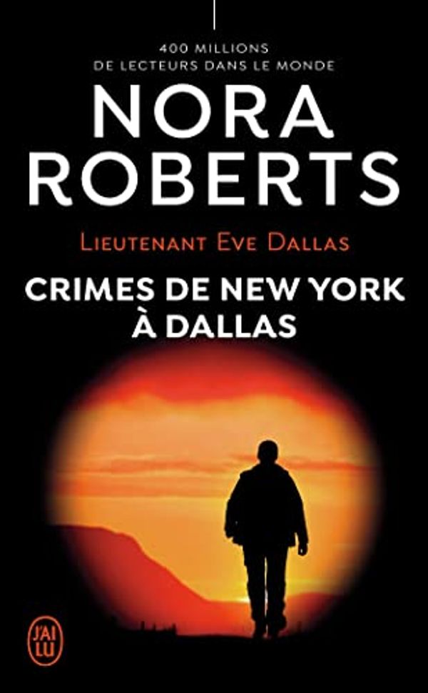 Cover Art for 9782290231319, (Nc) Lieutenant Eve Dallas - 33 - Crimes de New York a Dallas by Nora Roberts