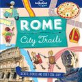 Cover Art for 9781787011670, City Trails - Rome by Lonely Planet Kids