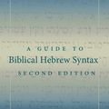 Cover Art for 9781108623025, A Guide to Biblical Hebrew Syntax by Bill T. Arnold