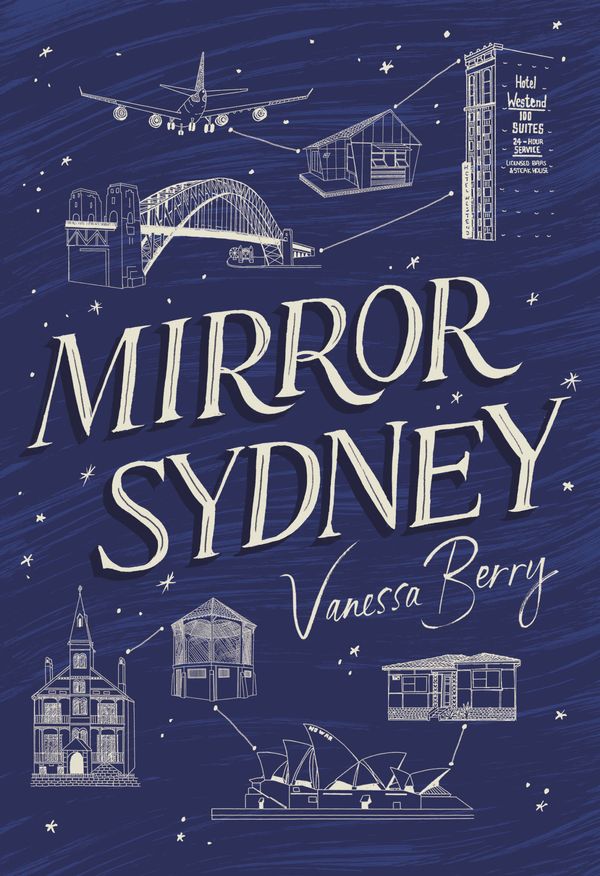Cover Art for 9781925336252, Mirror SydneyAn Atlas of Reflections by Vanessa Berry