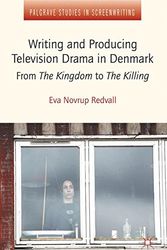 Cover Art for 9781137288400, Writing and Producing Television Drama in Denmark by Novrup Redvall, Eva