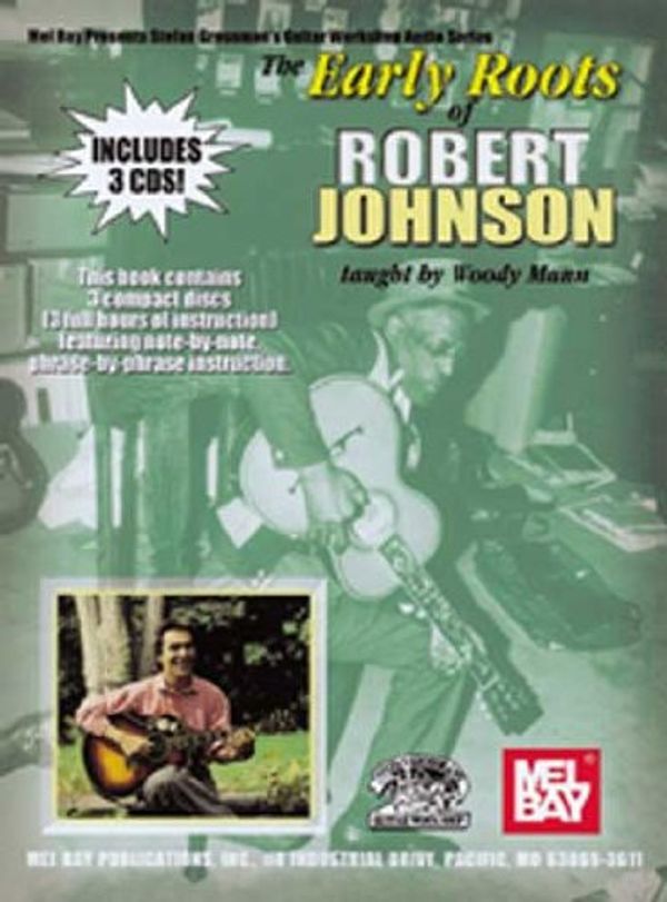 Cover Art for 0796279064309, Early Roots of Robert Johnson by Woody Mann