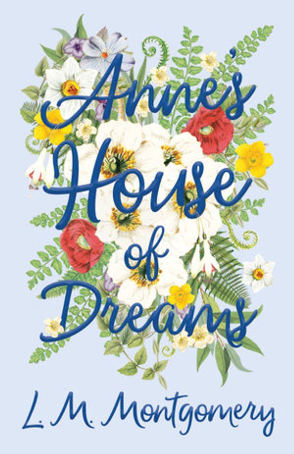 Cover Art for 9781473373907, Anne's House of Dreams by Lucy Maud Montgomery