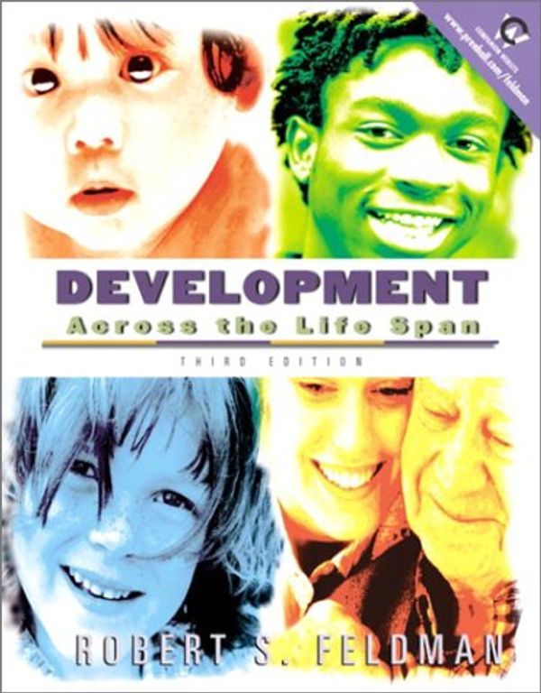 Cover Art for 9780130982810, Development Across the Life Span by Robert S. Feldman