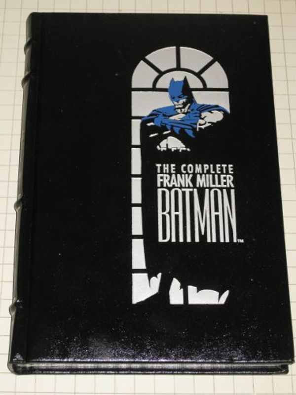 Cover Art for 9780681409699, The Complete Frank Miller Batman by Frank Miller