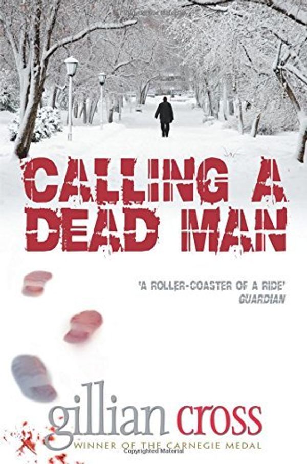 Cover Art for B01K3Q65BS, CALLING A DEAD MAN by GILLIAN CROSS (2010-01-01) by Gillian Cross