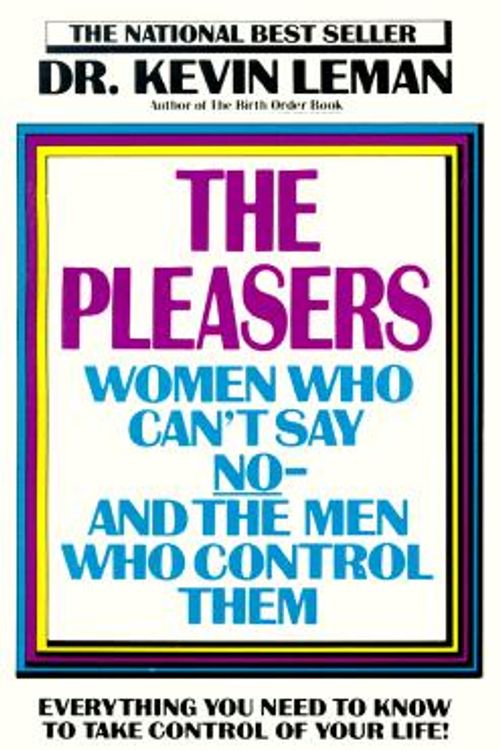 Cover Art for 9780800785970, The Pleasers: Women Who Can't Say No-And the Men Who Control Them by Kevin Leman