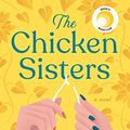 Cover Art for B07YRTC82Z, The Chicken Sisters by Dell'Antonia, Kj