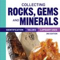 Cover Art for 9781440246159, Collecting Rocks, Gems and Minerals: Identification, Values and Lapidary Uses by Patti Polk