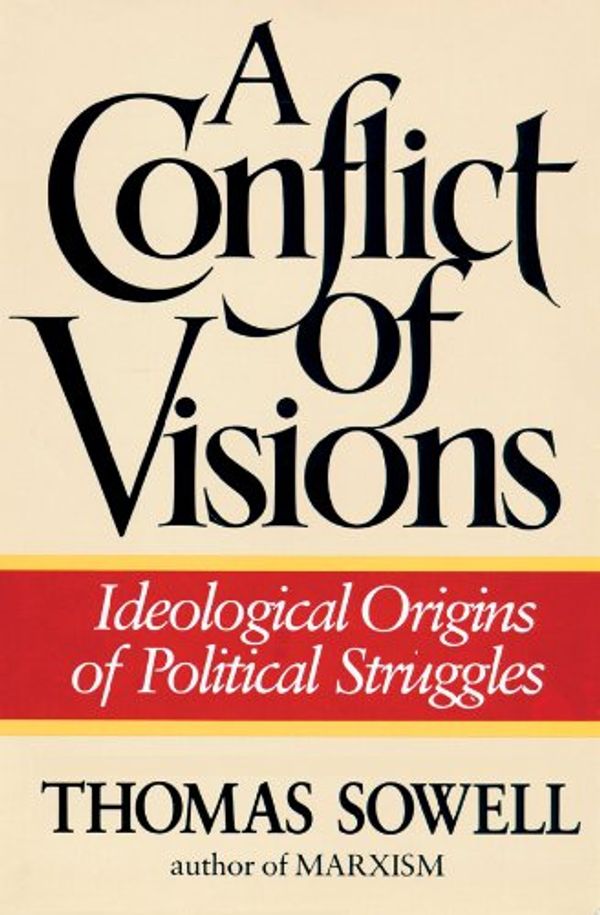 Cover Art for 9780786100026, A Conflict of Visions: Ideological Origins of Political Struggles - Library Edition by Thomas Sowell