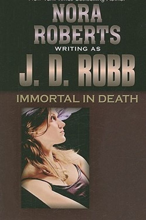 Cover Art for 9781410415004, Immortal In Death by Nora Roberts