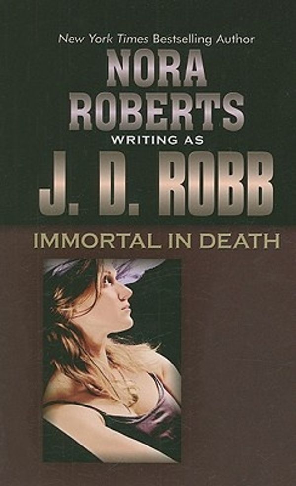 Cover Art for 9781410415004, Immortal In Death by Nora Roberts