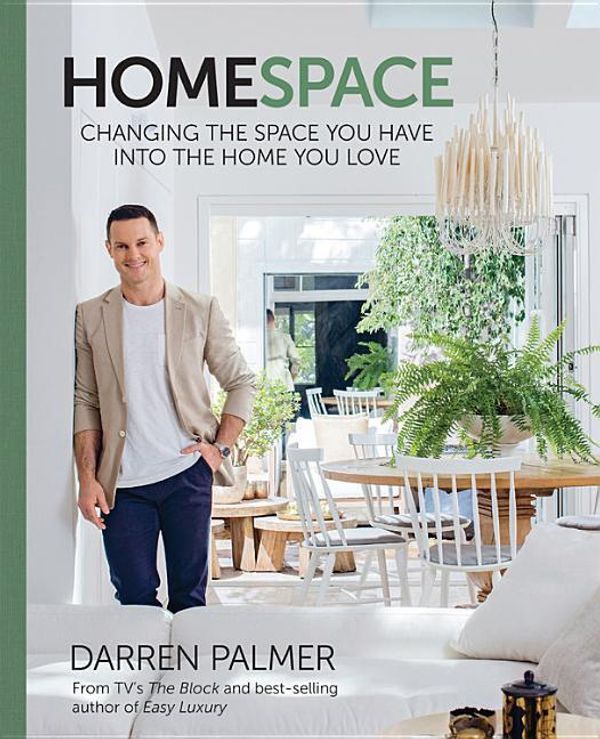 Cover Art for 9781743367360, Home Space: Creating individual interiors by Darren Palmer