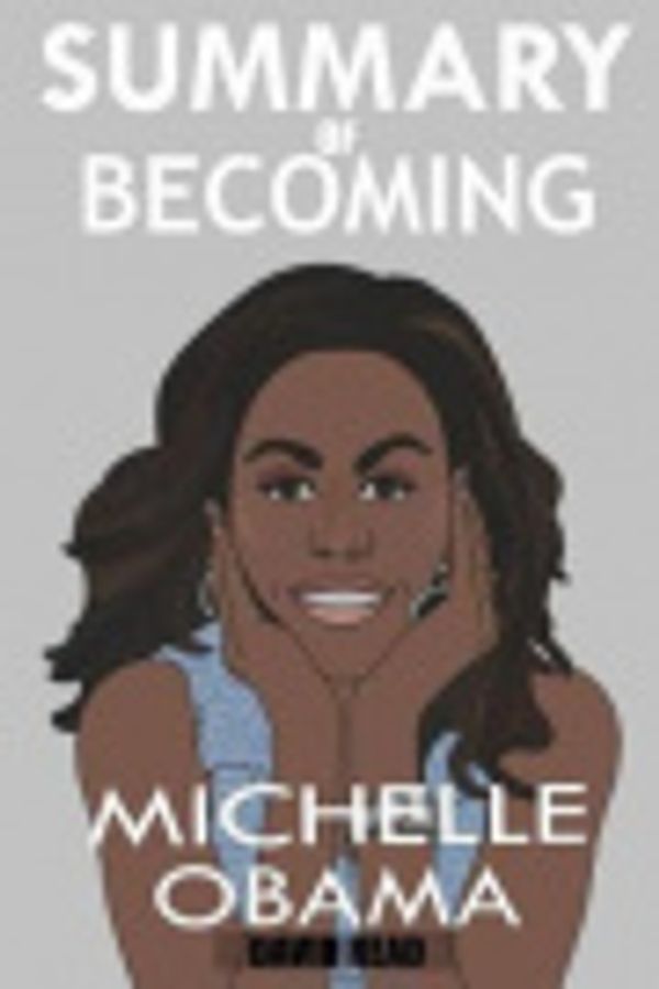 Cover Art for 9781791801335, Summary of Becoming by Michelle Obama by David Read