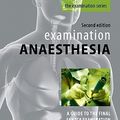 Cover Art for 9780729539470, Examination Anaesthesia by Thomas BMedsc MBBS FANZCA, Christopher, Butler MBBS FANZCA & CertDHM PGDipEcho, Christopher, MPH, TM