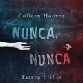 Cover Art for 9786070739965, Nunca, Nunca 2 by Colleen Hoover