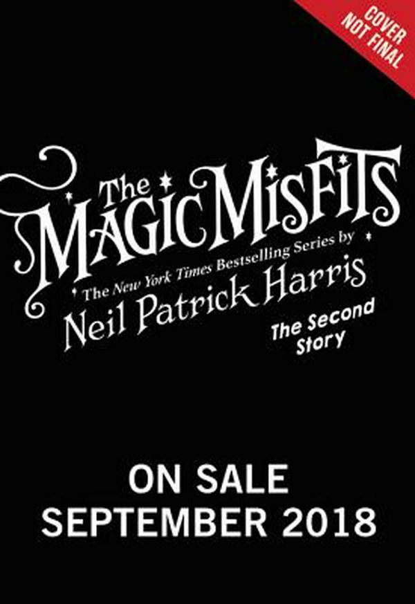 Cover Art for 9780316391856, The Magic Misfits: The Second Story by Neil Patrick Harris
