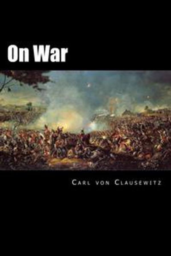 Cover Art for 1230000098315, On War by Carl von Clausewitz