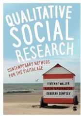 Cover Art for B01JXUS1GW, Qualitative Social Research: Contemporary Methods for the Digital Age by Vivienne Waller (2015-12-09) by Vivienne Waller Karen Farquharson Deborah Dempsey