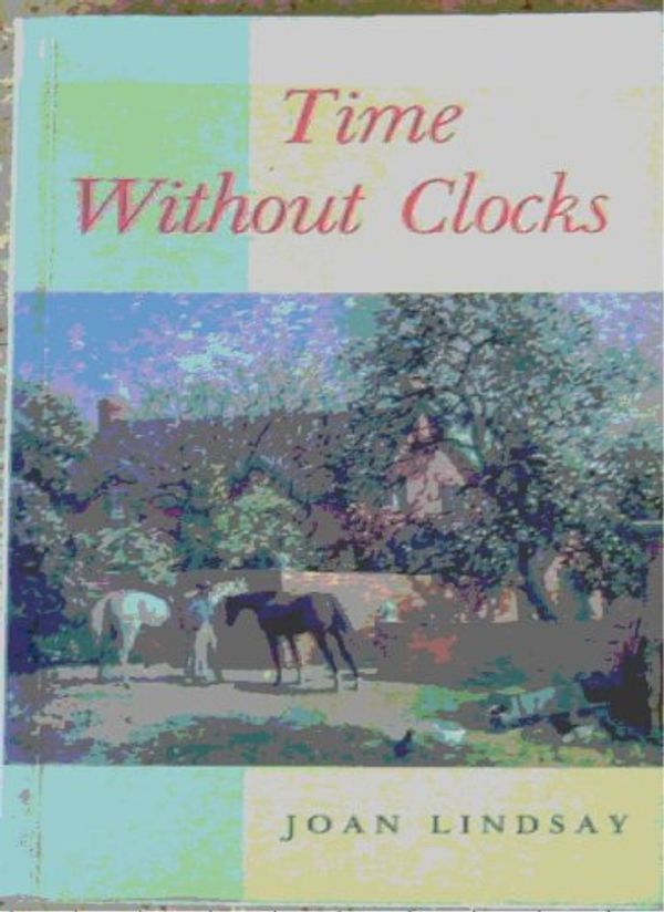Cover Art for 9781875308194, Time without Clocks by Joan Lindsay