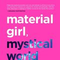Cover Art for 9780062437150, Material Girl, Mystical World by Ruby Warrington