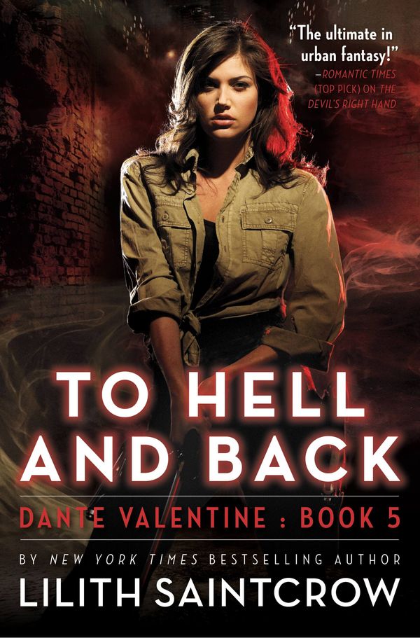 Cover Art for 9780316028394, To Hell and Back by Lilith Saintcrow