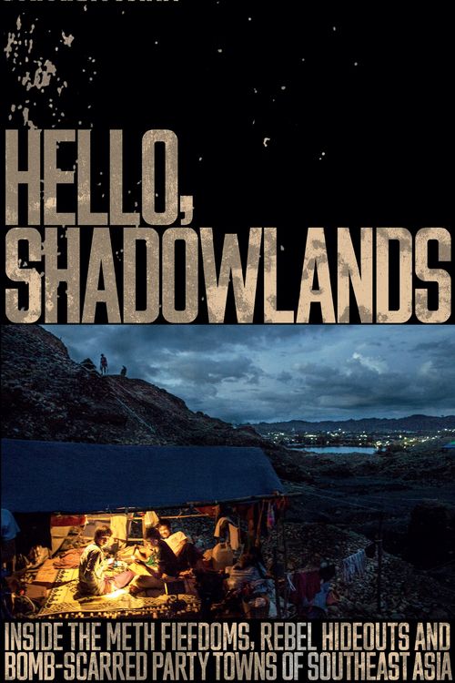 Cover Art for 9781785783470, Hello, Shadowlands by Patrick Winn